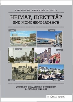 Heimat, Identität und Mönchengladbach von Boland,  Karl, Boos-Nünning,  Ursula, Clemens,  Milan, Delabar,  Walter, Dorando,  Arne, Finke-Gödde,  Jutta, Fischer,  Dr. Gert, Gietzen, ,  Kurt P., Lamers,  Gerd, Schrammen,  Pauline, Schürings,  Hans, Valsamidis,  Lara, von Dahlen,  Hannah, Wasserloos-Strunk,  Martina