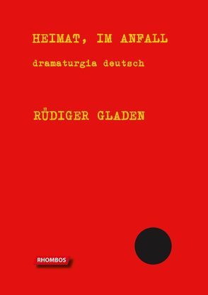 HEIMAT, IM ANFALL von Gladen,  Rüdiger