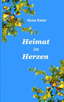 Heimat im Herzen von Ester,  Syna