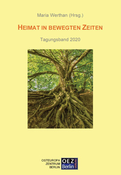 Heimat in bewegten Zeiten von Werthan,  Maria