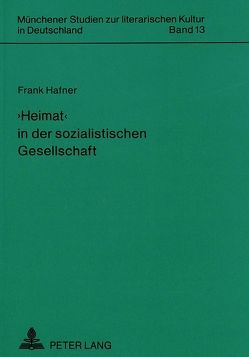 ‚Heimat‘ in der sozialistischen Gesellschaft von Hafner,  Frank