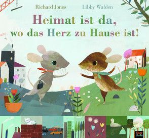 Heimat ist da, wo das Herz zu Hause ist! von Hofmann,  E.M., Jones,  Richard, Walden,  Libby