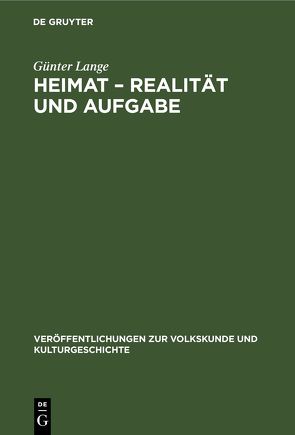 Heimat – Realität und Aufgabe von Lange,  Günter