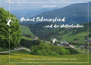 Heimat Schauinsland … und die Wetterbuchen von Lorenz,  Ursel