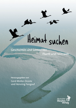 Heimat suchen von Fangauf,  Henning, Müller-Droste,  Gerd