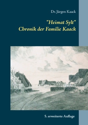 „Heimat Sylt“ von Kaack,  Jürgen