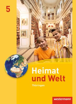 Heimat und Welt – Ausgabe 2011 für Thüringen von Gerlach,  Anette, Gryl,  Inga, Köhler,  Peter, Meerbach,  Katharina, Schleberger,  Wolfgang, Schönborn,  Burkhard