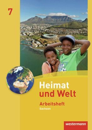 Heimat und Welt – Ausgabe 2011 Sachsen von Bräuer,  Kerstin, Gerber,  Wolfgang, Hänel,  Steffen, Liebmann,  Ute, Reutemann,  Simone, Schön,  Carola, Schönherr,  Bärbel