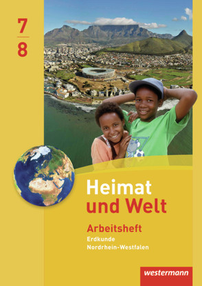 Heimat und Welt – Ausgabe 2012 für Nordrhein-Westfalen von Brants,  Edgar, Gaffga,  Peter, Kreuzberger,  Norma, Meyer,  Matthias, Nebel,  Jürgen, Pauly,  Friedrich, Weiser,  Martina