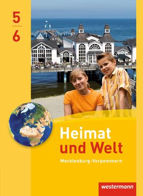 Heimat und Welt – Ausgabe 2014 für Regionale Schulen in Mecklenburg-Vorpommern von Colditz,  Margit, Gerber,  Wolfgang, Protze,  Notburga