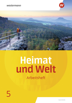 Heimat und Welt – Ausgabe 2019 Sachsen von Bräuer,  Kerstin, Gerber,  Wolfgang, Liebmann,  Ute, Markert,  Susanne, Reutemann,  Simone, Ringel,  Florian, Schön,  Carola, Schönherr,  Bärbel