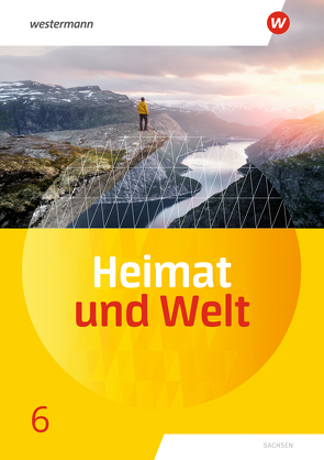 Heimat und Welt – Ausgabe 2019 Sachsen von Bräuer,  Kerstin, Gerber,  Wolfgang, Liebmann,  Ute, Markert,  Susanne, Reutemann,  Simone, Ringel,  Florian, Schön,  Carola, Schönherr,  Bärbel