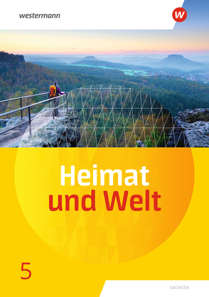 Heimat und Welt – Ausgabe 2019 Sachsen von Bräuer,  Kerstin, Gerber,  Wolfgang, Liebmann,  Ute, Markert,  Susanne, Reutemann,  Simone, Ringel,  Florian, Schön,  Carola, Schönherr,  Bärbel