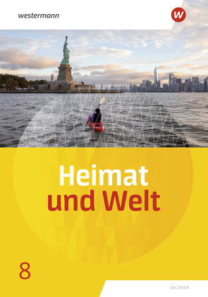 Heimat und Welt – Ausgabe 2019 Sachsen von Bräuer,  Kerstin, Gerber,  Wolfgang, Liebmann,  Ute, Markert,  Susanne, Reutemann,  Simone, Ringel,  Florian, Schön,  Carola, Schönherr,  Bärbel