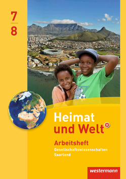 Heimat und Welt Gesellschaftswissenschaften – Ausgabe 2012 für das Saarland von Bleyer,  Sabine, Ernst,  Michael, Kahlert,  Georg, Nebel,  Jürgen