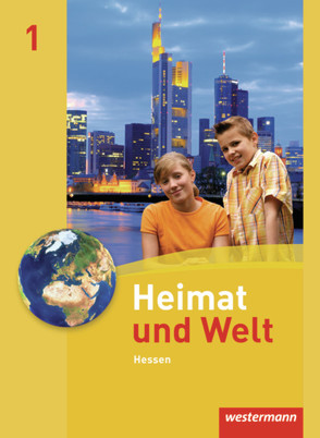 Heimat und Welt – Ausgabe 2011 für Haupt- und Realschulen in Hessen von Jennings,  Silke, Pauly,  Friedrich, Peter,  Cornelius, Schreier,  Birgit