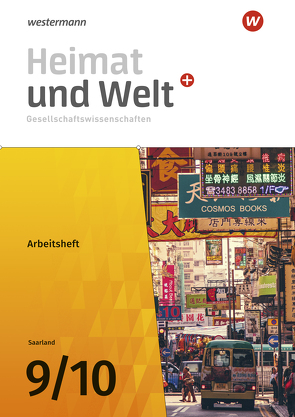 Heimat und Welt Gesellschaftswissenschaften – Ausgabe 2021 für das Saarland von Bubel,  Ruwen, Ernst,  Michael, Krämer,  Thomas, Mauer-Chowanietz,  Magnus, Ullrich,  Daniel, Wilhelm,  Almut