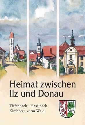 Heimat zwischen Ilz und Donau von Florschütz,  Siegfried, Kreilinger,  Josef, Kroiss,  Siegfried, Lindner,  Alfons, Menacher,  Alois, Mueller,  Hans, Schaller,  Günther, Schwarzmaier,  Alfred, Stolper,  Manfred, Toman,  Jan, Töpfl,  Armin