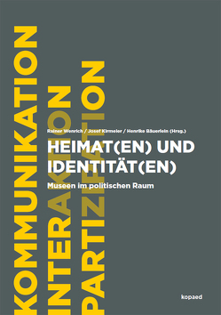 Heimat(en) und Identität(en) von Bäuerlein,  Henrike, Kirmeier,  Josef, Wenrich,  Rainer