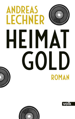 Heimatgold von Lechner,  Andreas