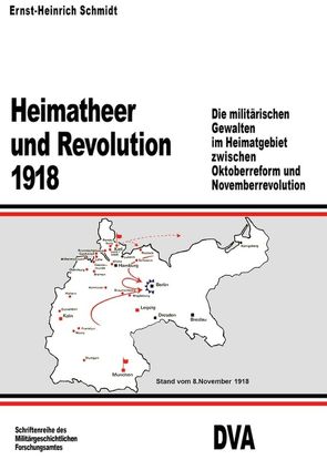 Heimatheer und Revolution 1918 von Schmidt,  Ernst Heinrich