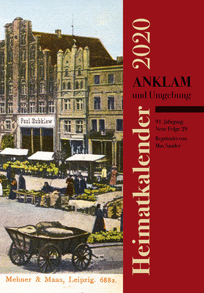 Heimatkalender Anklam 2020 von Historischer Verein Anklam und Umgebung e.V.