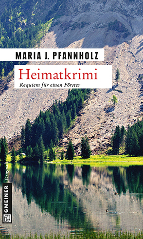 Heimatkrimi von Pfannholz,  Maria J.