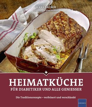 Heimatküche für Diabetiker und alle Geniesser von Lauber,  Hans