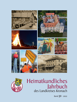 Heimatkundliches Jahrbuch des Landkreises Kronach von Dinkel,  Georg, Fleischmann,  Gerd, Gräf,  Bernd, Kluge,  Franz, Köhler,  Heinz, Lau,  Dieter, Loeffler,  Klaus, Mohr,  Horst, Porzelt,  Christian, Scheidig,  Siegfried, Schorn,  Ulrike, Wachter,  Robert, Weber,  Martin, Weigelt,  Anja, Wicklein,  Stefan