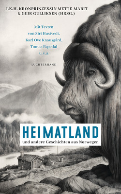 Heimatland von Aumüller,  Uli, Berf,  Paul, Gulliksen,  Geir, Haefs,  Gabriele, Kronenberger,  Ina, Kronprinzessin Mette-Marit, Ranzinger,  Elke, Schmidt-Henkel,  Hinrich, Sonnenberg,  Ulrich