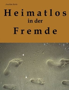 Heimatlos in der Fremde von Berke,  Joachim