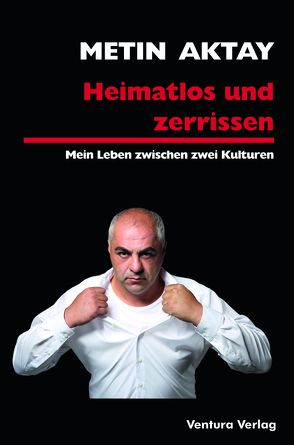 Heimatlos und zerrissen von Aktay,  Metin