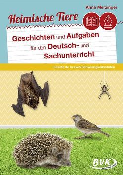 Heimische Tiere – Geschichten und Aufgaben für den Deutsch- und Sachunterricht von Merzinger,  Anna, Thoenes,  Sonja