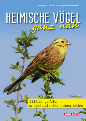 Heimische Vögel ganz nah von Fiedler,  Wolfgang, Fünfstück,  Hans-Joachim