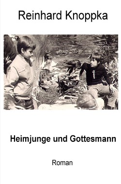 Heimjunge und Gottesmann von Knoppka,  Reinhard