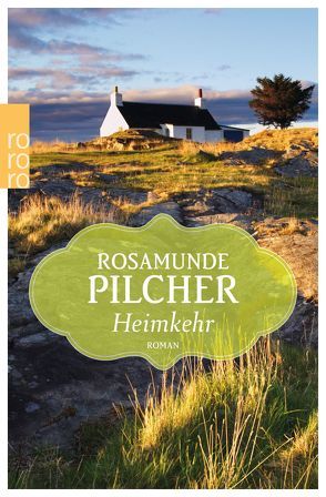 Heimkehr von Altrichter,  Ingrid, Mennicken,  Helmut, Mill,  Maria, Pilcher,  Rosamunde