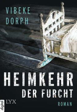 Heimkehr der Furcht von Dorph,  Vibeke, Haefs,  Gabriele