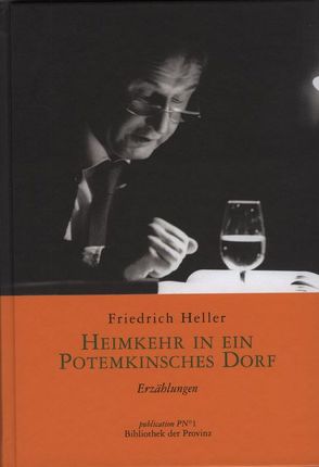 Heimkehr in ein Potemkinsches Dorf von Heller,  Friedrich