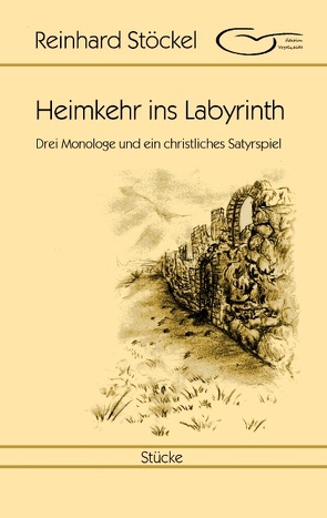 Heimkehr ins Labyrinth von Stöckel,  Reinhard