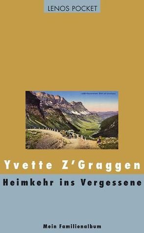 Heimkehr ins Vergessene von Spälti-Elmer,  Maria, Z'Graggen,  Yvette