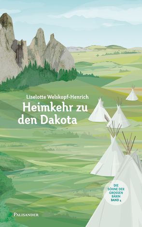 Heimkehr zu den Dakota von Lieb,  Claudia, Welskopf-Henrich,  Liselotte