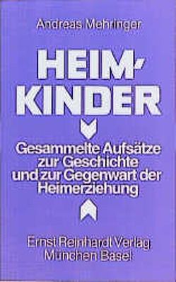 Heimkinder von Mehringer,  Andreas