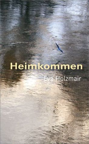 Heimkommen von Holzmair,  Eva