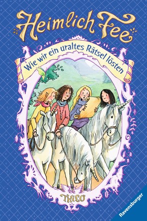 Heimlich Fee 6: Wie wir ein uraltes Rätsel lösten von Harvey,  Franziska, THiLO