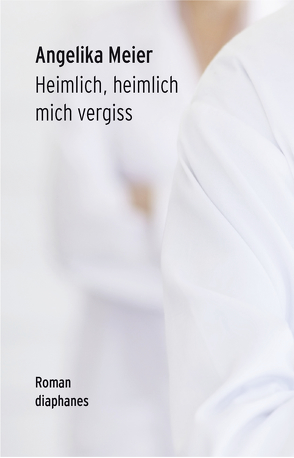 Heimlich, heimlich mich vergiss von Meier,  Angelika