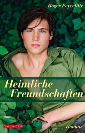 Heimliche Freundschaften von Peyrefitte,  Roger