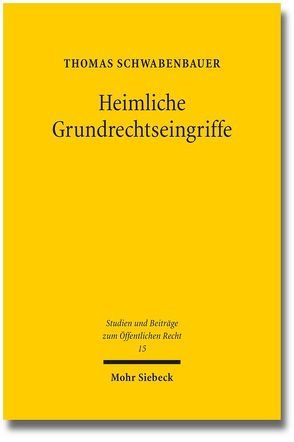 Heimliche Grundrechtseingriffe von Schwabenbauer,  Thomas