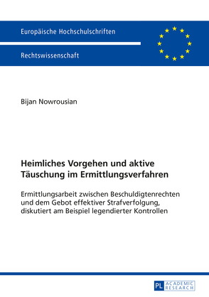 Heimliches Vorgehen und aktive Täuschung im Ermittlungsverfahren von Nowrousian,  Bijan