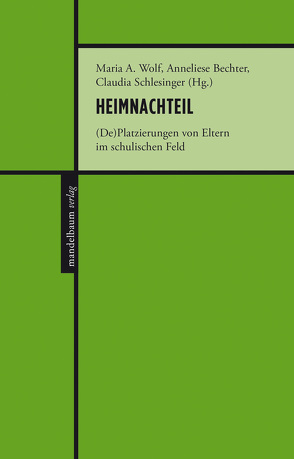 Heimnachteil von Bechter,  Anneliese, Schlesinger,  Claudia, Wolf,  Maria A