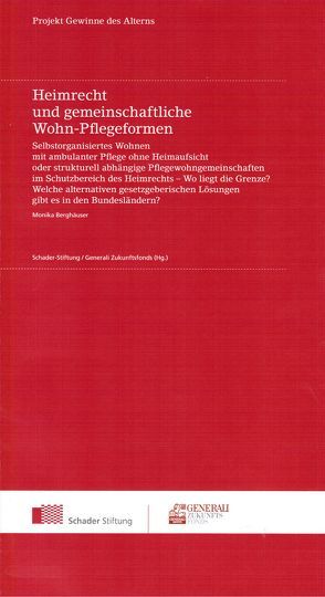 Heimrecht und gemeinschaftliche Wohn-Pflegeformen von Berghäuser,  Monika